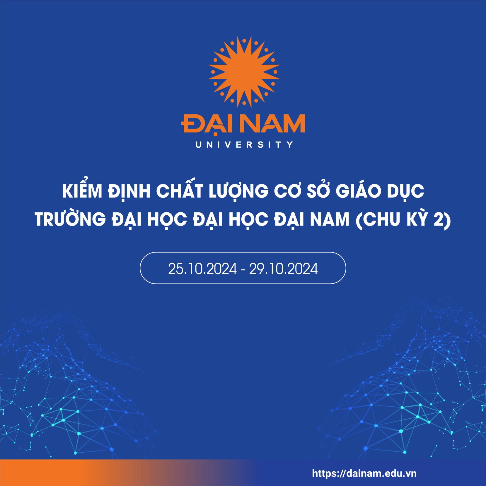 Kiểm định chất lượng cơ sở giáo dục Trường đại học Đại học Đại Nam (chu kỳ 2)