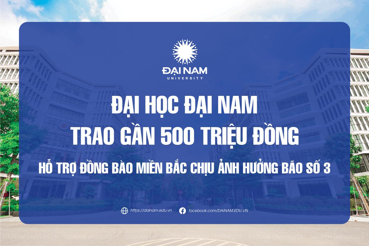 Lan tỏa tinh thần thiện nguyện: Đại học Đại Nam trao gần 500 triệu đồng hỗ trợ đồng bào miền Bắc chịu ảnh hưởng bão số 3