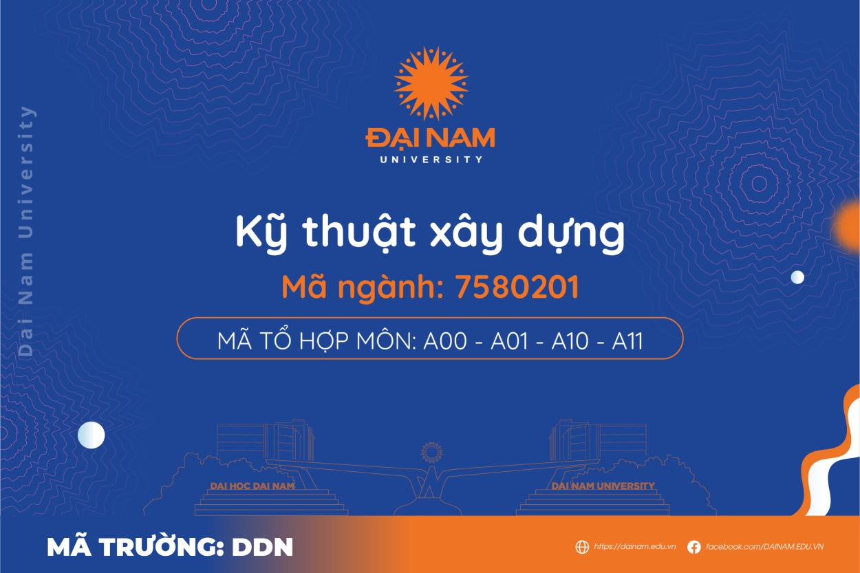 tuyen-sinh-2024-truong-dai-hoc-dai-nam-xet-tuyen-nganh-ky-thuat-xay-dung-theo-nhung-phuong-thuc-nao